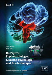 Dr. Psych's Psychopathologie, Klinische Psychologie und Psychotherapie - Bd.2