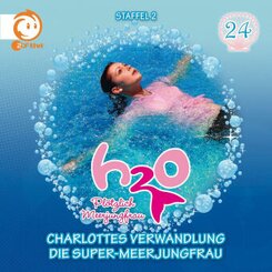 H2O - Plötzlich Meerjungfrau - Charlottes Verwandlung; Die Super-Meerjungfrau, 1 Audio-CD