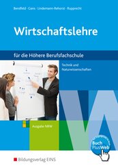Wirtschaftslehre für Höhere Berufsfachschulen Fachrichtung Technik und Naturwissensaften in Nordrhein-Westfalen