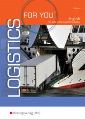 Logistics for you - English for Jobs in the Logistic Industry