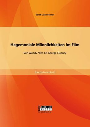 Hegemoniale Männlichkeiten im Film