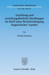 Anstiftung und anstiftungsähnliche Handlungen im StGB unter Berücksichtigung linguistischer Aspekte.