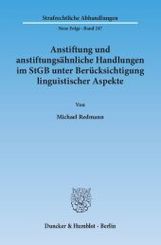 Anstiftung und anstiftungsähnliche Handlungen im StGB unter Berücksichtigung linguistischer Aspekte.