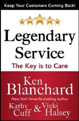 Legendary Service - The Key Is to Care
