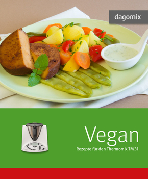 Vegan Rezepte für den Thermomix TM31