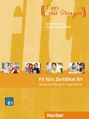 Fit fürs Zertifikat B1, Deutschprüfung für Jugendliche, Lehrbuch mit Code für MP3-Download (Hörtexte)