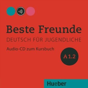 Beste Freunde - Deutsch für Jugendliche: Beste Freunde A1.2