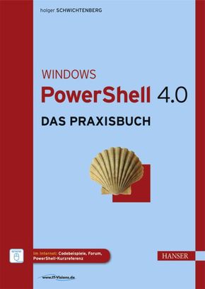 Windows PowerShell 4.0 - Das Praxisbuch