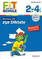 Das kann ich! 250 Diktate Klasse 2-4