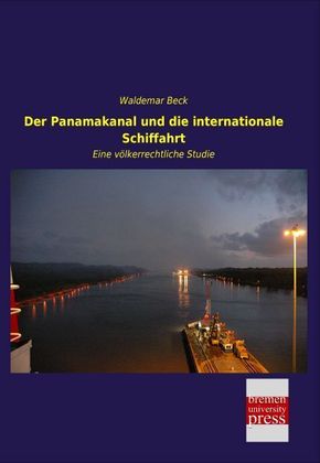 Der Panamakanal und die internationale Schiffahrt