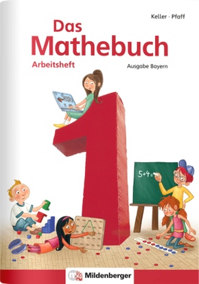 Das Mathebuch, Ausgabe Bayern: 1. Jahrgangsstufe, Arbeitsheft