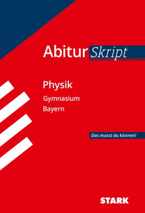 AbiturSkript Physik, Abi Bayern