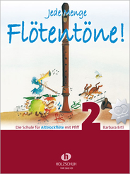 Jede Menge Flötentöne! Die Schule für Altblockflöte mit Pfiff (mit 2CDs) - Bd.2