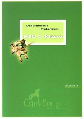 Das ultimative Probenbuch HSU 2. Klasse. LehrplanPlus, 3 Teile