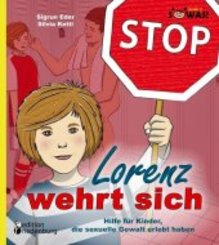 Lorenz wehrt sich - Hilfe für Kinder, die sexuelle Gewalt erlebt haben