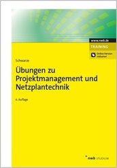 &Uuml;bungen zu Projektmanagement und Netzplantechnik