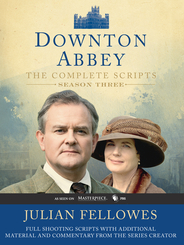 Downton Abbey, The Complete Scripts - Season.3