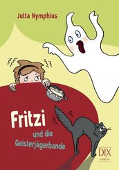 Fritzi und die Geisterj&auml;gerbande