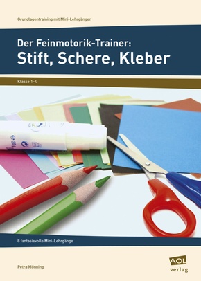 Der Feinmotorik-Trainer: Stift, Schere, Kleber