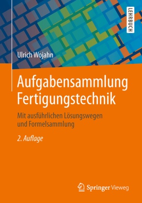 Aufgabensammlung Fertigungstechnik