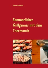 Sommerlicher Grillgenuss mit dem Thermomix