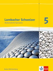 Lambacher Schweizer Mathematik 5. Ausgabe Baden-Württemberg