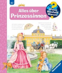 Alles über Prinzessinnen - Wieso? Weshalb? Warum? Bd.15