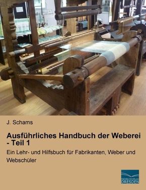 Ausführliches Handbuch der Weberei - Teil 1