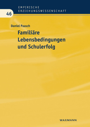 Familiäre Lebensbedingungen und Schulerfolg