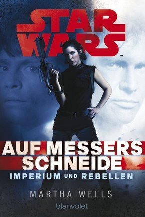 Star Wars, Imperium und Rebellen - Auf Messers Schneide