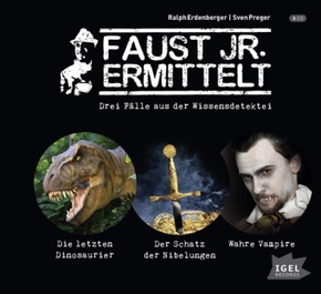 Faust jr. ermittelt. Drei Fälle aus der Wissensdetektei, 3 Audio-CD