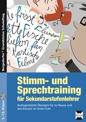 Stimm- und Sprechtraining für Sekundarstufenlehrer, m. 1 CD-ROM