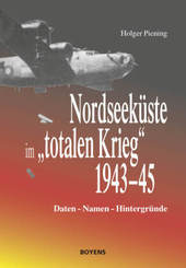 Nordseeküste im "totalen Krieg" 1943-45