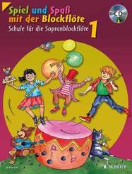 Spiel und Spaß mit der Blockflöte, Sopran-Blockflöte, m. Audio-CD - Bd.1