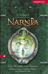 Das Wunder von Narnia (Die Chroniken von Narnia, Bd. 1)