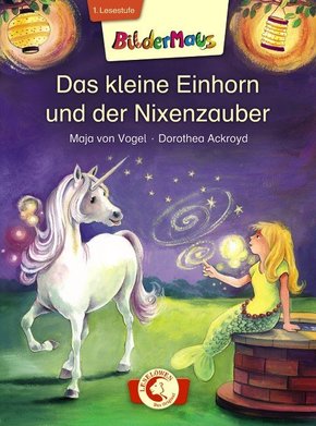 Das kleine Einhorn und der Nixenzauber