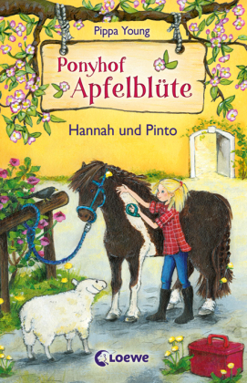 Ponyhof Apfelblüte (Band 4) - Hannah und Pinto