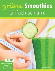 Grüne Smoothies, einfach schlank