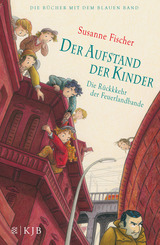 Der Aufstand der Kinder - Die Rückkehr der Feuerlandbande