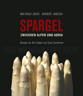 Spargel zwischen Alpen und Adria