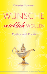 Wünsche wirklich wollen