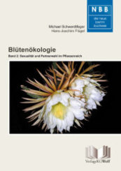 Blütenökologie - Band 2: Sexualität und Partnerwahl im Pflanzenreich - Bd.2