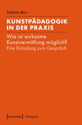 Kunstp&auml;dagogik in der Praxis