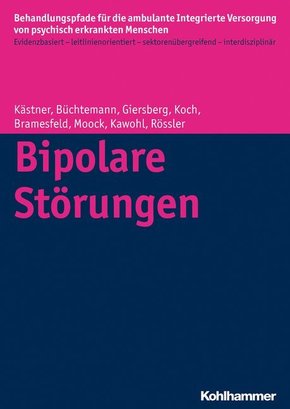 Bipolare Störungen (Behandlungspfade für die ambulante Integrierte Versorgung von psychisch erkrankten Menschen)