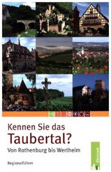 Kennen Sie das Taubertal? Von Rothenburg bis Wertheim
