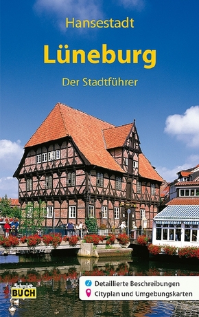 Lüneburg - Der Stadtführer