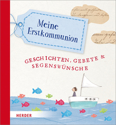 Meine Erstkommunion - Geschichten, Gebete & Segensw&uuml;nsche