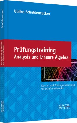 Prüfungstraining Analysis und Lineare Algebra