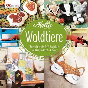 Mollie Makes - Waldtiere
