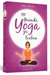 111 Gründe, Yoga zu lieben